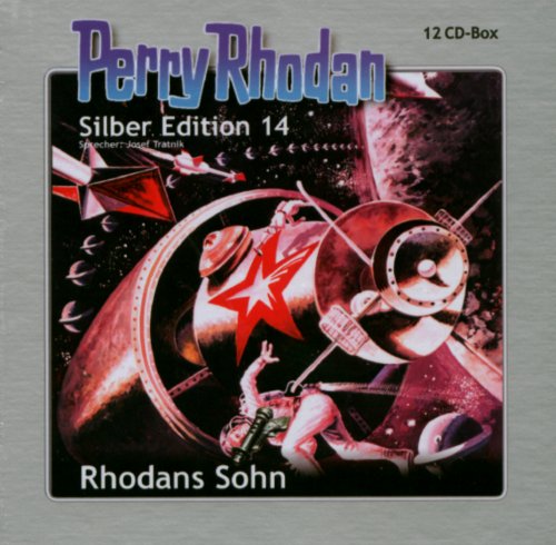 Perry Rhodan Silber Edition Nr. 14 - Rhodans Sohn: Ungekürzte Version