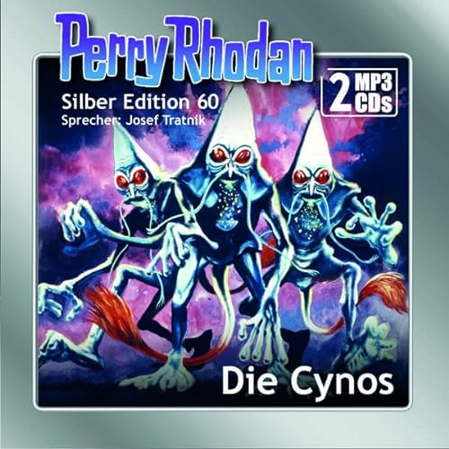 Perry Rhodan Silber Edition (MP3-CDs) 60: Die Cynos: Ungekürzte Ausgabe, Lesung von Eins-A-Medien
