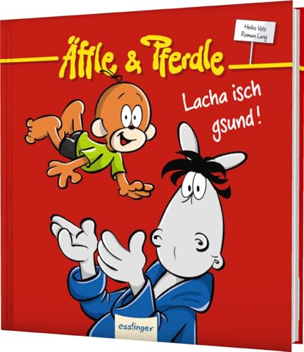 Äffle & Pferdle: Lacha isch gsund!: Schwäbische Kult-Comics von Ubsvaky