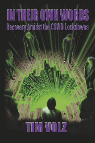 In Their Own Words: Recovery Amidst the Covid Lockdowns von Bookbaby