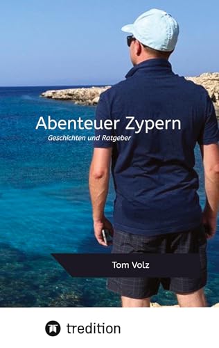Abenteuer Zypern: Geschichten und Ratgeber