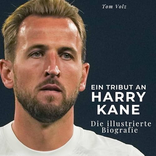 Ein Tribut an Harry Kane: Die illustrierte Biografie von 27Amigos