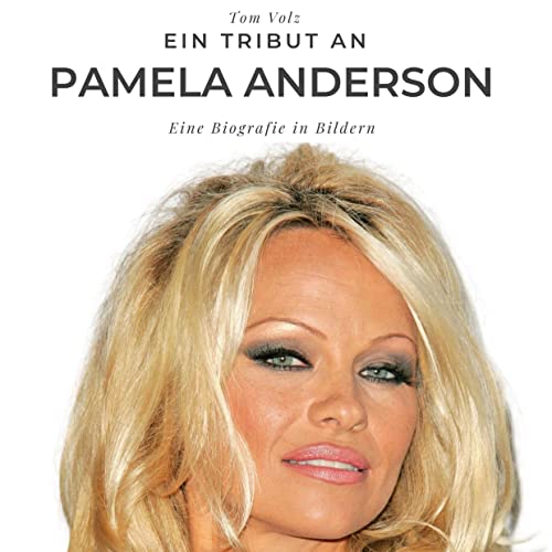 Ein Tribut an Pamela Anderson: Eine Biografie in Bildern von 27Amigos