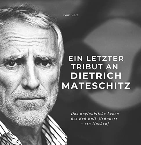 Ein letzter Tribut an Dietrich Mateschitz: Das unglaubliche Leben des Red Bull-Gründers - ein Nachruf von 27 Amigos