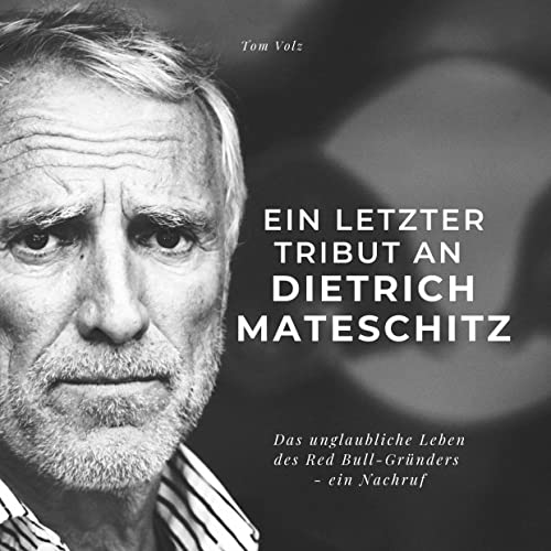 Ein letzter Tribut an Dietrich Mateschitz: Das unglaubliche Leben des Red Bull-Gründers - ein Nachruf