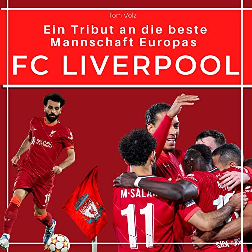 FC Liverpool: Ein Tribut an die beste Mannschaft Europas von 27 Amigos