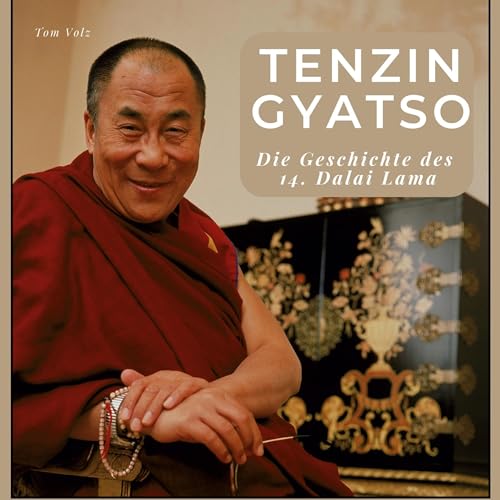 Tenzin Gyatso: Die Geschichte des 14. Dalai Lama von 27Amigos