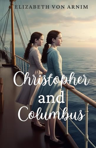 Christopher and Columbus: A Tale of Sisterhood, Adventure, and New Beginnings von Independently published