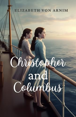 Christopher and Columbus: A Tale of Sisterhood, Adventure, and New Beginnings von Independently published