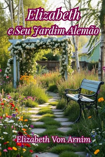 Elizabeth e Seu Jardim Alemão von Independently published