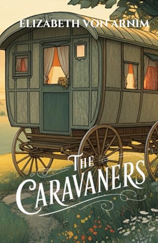 The Caravaners: A Journey of Discovery von Independently published