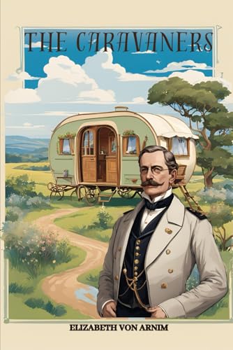 The Caravaners: With Original Illustrations von Independently published