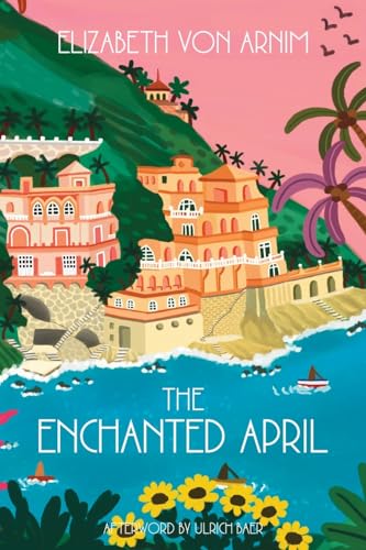 The Enchanted April (Warbler Classics Annotated Edition) von Warbler Classics