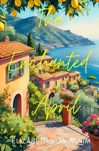 The Enchanted April von Independently published