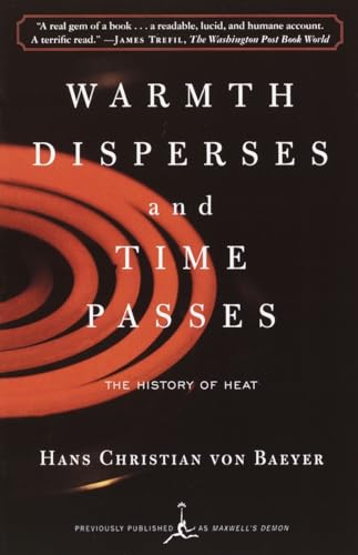 Warmth Disperses and Time Passes: The History of Heat (Modern Library (Paperback))