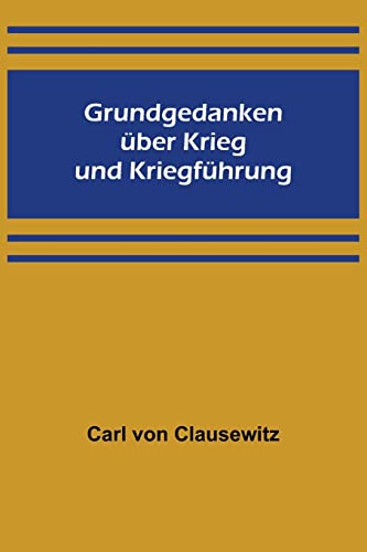 Grundgedanken über Krieg und Kriegführung