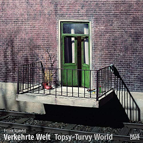 Frank Kunert: Verkehrte Welt / Topsy-Turvy World
