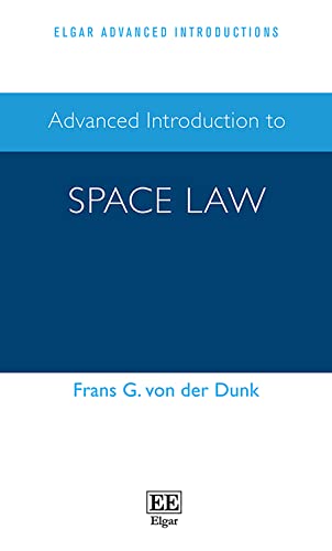 Advanced Introduction to Space Law (Elgar Advanced Introductions)