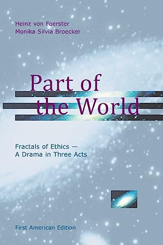 Part of the World: Fractals of Ethics - A Drama in Three Acts von CREATESPACE