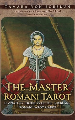 The Master Romani Tarot: Divinatory Journeys of the Buckland Romani Tarot Cards von Authors' Tranquility Press