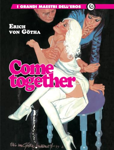Come together (I grandi maestri dell'eros) von Editoriale Cosmo