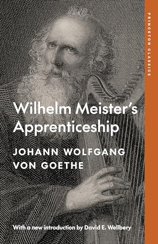 Wilhelm Meister's Apprenticeship: Princeton Classics Edition Wilhelm Meister's Apprenticeship: Princeton Classics Edition von Princeton University Press