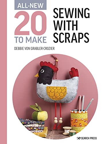 Sewing With Scraps (All New 20 to Make) von Search Press Ltd