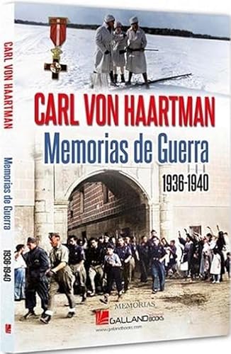 Carl Von Haartman: Memorias de guerra Carl Von Haartman: Memorias de guerra von Galland Books S.L.N.E.