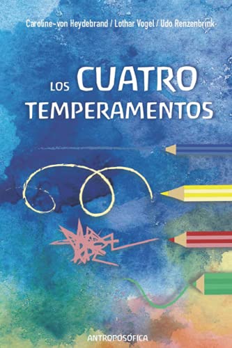 Los cuatro temperamentos: Teoría y práctica