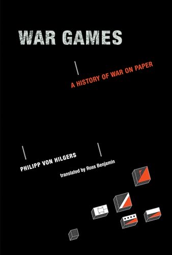 War Games: A History of War on Paper (The Mit Press)
