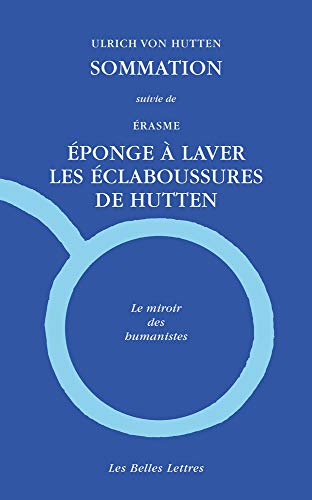Sommation Suivie De Eponge a Laver Les Eclaboussures De Hutten (Miroir des humanistes, Band 19)
