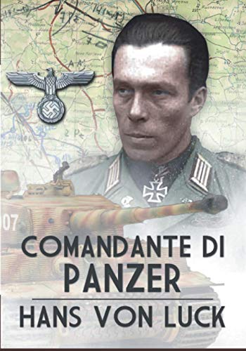 Comandante di Panzer: Memorie di guerra di Hans von Luck (Italia storica) von Luca Cristini Editore (Soldiershop)