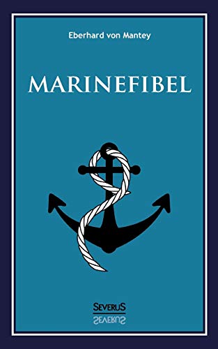 Marinefibel. Ein Handbuch für die Seefahrt von Severus