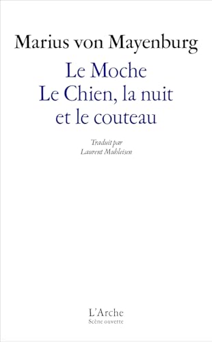 Le Moche / Le Chien, la nuit et le couteau: Suivi de Le Chien, la nuit et le couteau von L ARCHE