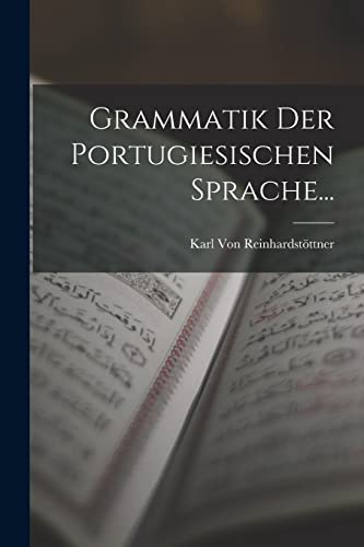 Grammatik Der Portugiesischen Sprache... von Legare Street Press