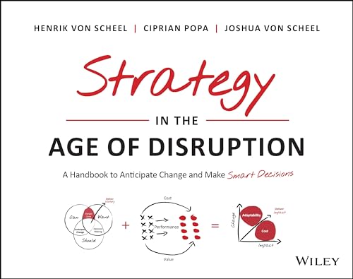 Strategy in the Age of Disruption: A Handbook to Anticipate Change and Make Smart Decisions von Wiley
