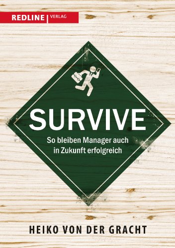 Survive: So bleiben Manager auch in Zukunft erfolgreich