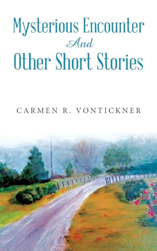 Mysterious Encounter And Other Short Stories von AuthorHouse