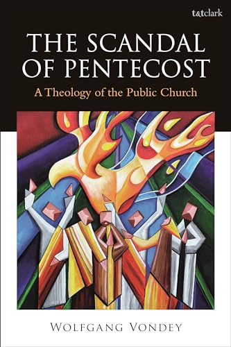 Scandal of Pentecost, The: A Theology of the Public Church