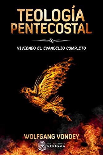 Teologia Pentecostal: Viviendo el evangelio completo von Publicaciones Kerigma