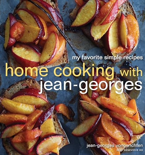 Home Cooking with Jean-Georges: My Favorite Simple Recipes: A Cookbook von Clarkson Potter