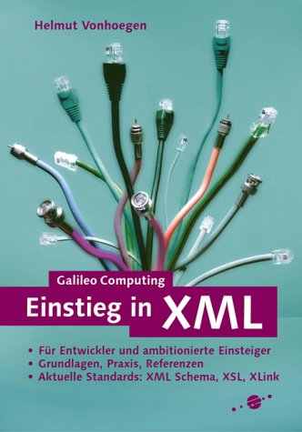 Einstieg in XML: Einführung, Beispiele, Referenz (Galileo Computing)