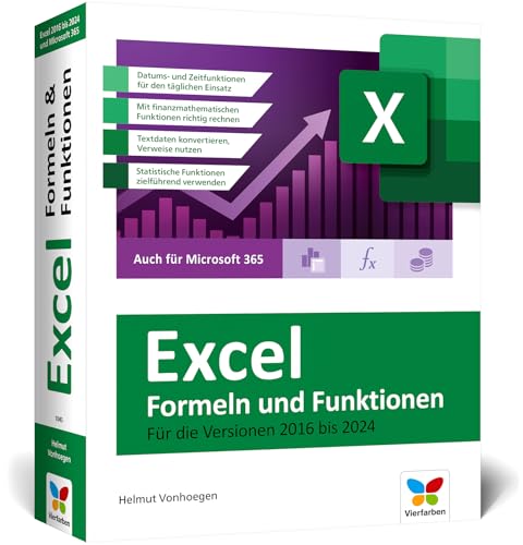 Excel – Formeln und Funktionen: Verständliche Anleitungen und Beispiele für schnelle Lösungen. Aktuell zu Excel 2024 und älteren Versionen sowie Microsoft 365 – Ausgabe 2025 von Vierfarben