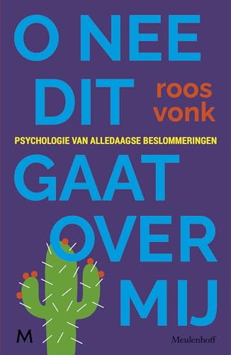 O nee dit gaat over mij: psychologie van alledaagse beslommeringen von J.M. Meulenhoff