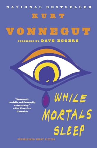 While Mortals Sleep: Unpublished Short Fiction While Mortals Sleep: Unpublished Short Fiction