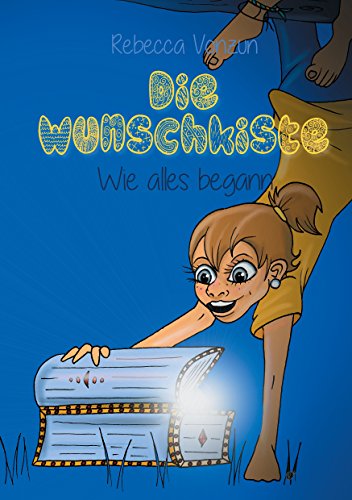 Die Wunschkiste: Wie alles begann von Books on Demand