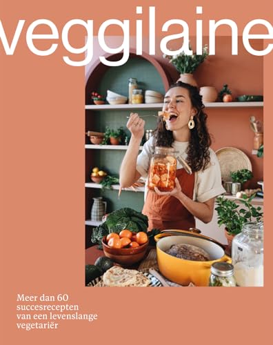 Veggilaine: meer dan 60 succesrecepten van een levenslange vegetariër von Spectrum