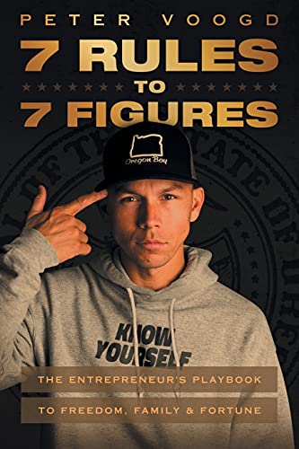7 Rules to 7 Figures: The Entrepreneur's Playbook to Freedom, Family, and Fortune von Lioncrest Publishing