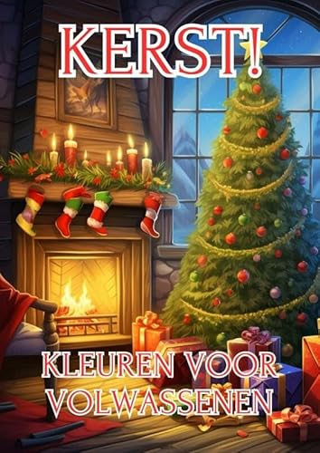 Kleuren voor Volwassenen - Kerst!: Kerstkleurplaten: 50 x Prachtige Kerst Kleurplaat voor Volwassenen, voor Urenlange Ontspanning von Mijnbestseller.nl