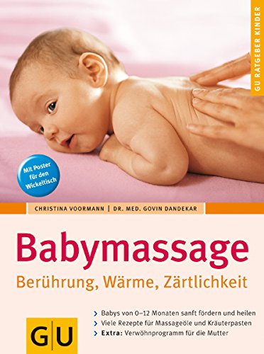 Babymassage. Berührung, Wärme, Zärtlichkeit